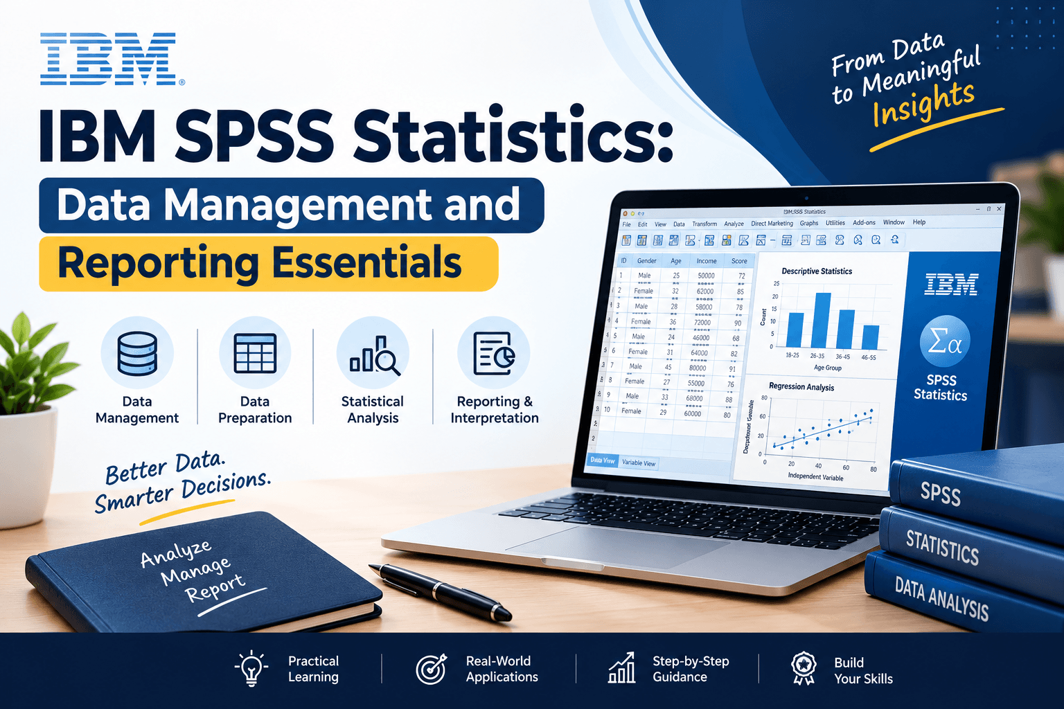 IBM SPSS Statistics: Data Management and Reporting Essentials